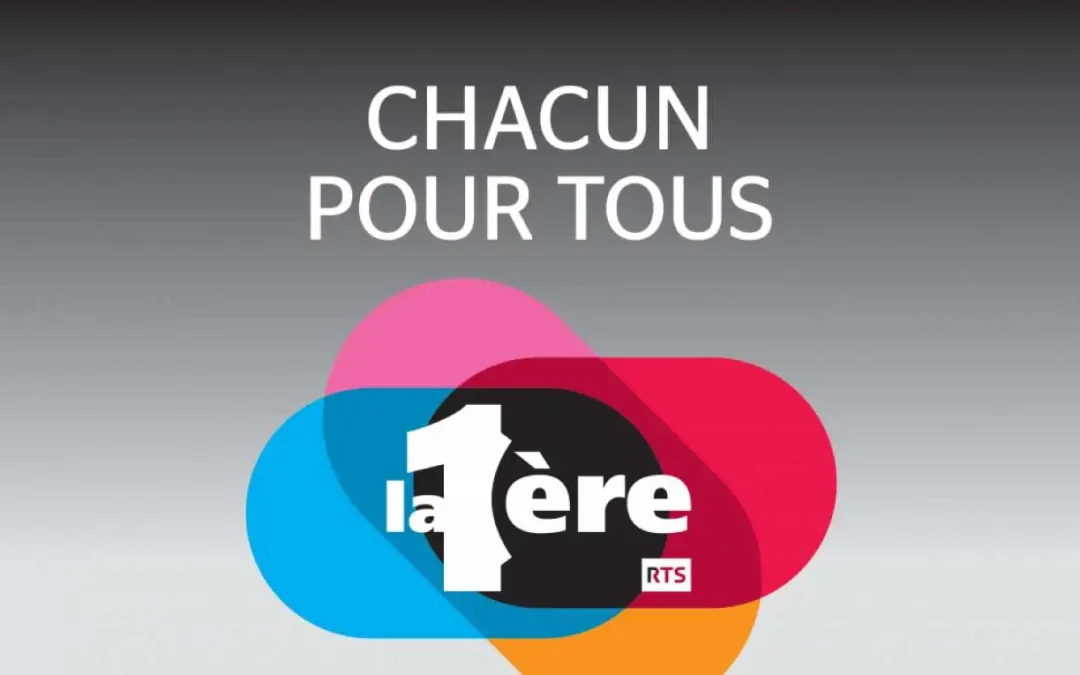 RTS La 1ère – Chacun pour tous